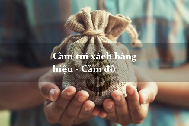 Cầm túi xách hàng hiệu - Cầm đồ an toàn Cầm túi xách hàng hiệu - Cầm đồ